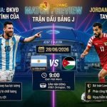 Đồ họa xem trước trận đấu Jordan vs Argentina World Cup 2026 với toan tính xoay tua của Scaloni và bài toán Low-Block từ Jordan, có Lionel Messi và Musa Al-Taamari.