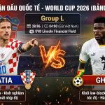 Hình ảnh nhận định soi kèo trận đấu Croatia vs Ghana bảng L World Cup 2026 trực tiếp tốc độ cao tại Gavang TV.